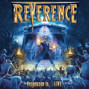 Reverence (USA) : Vengeance Is … Live